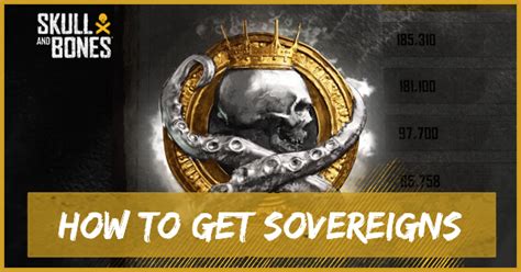 Skull and Bones Sovereigns: How to get Sovereigns fast in S&B.